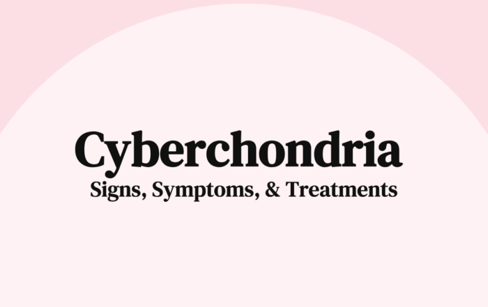 Cyberchondria Signs, Symptoms, & Treatments