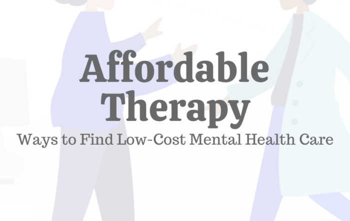 Affordable Therapy: 7 Ways to Find Low-Cost Mental Health Care