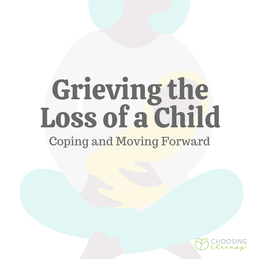 Grieving the Loss of a Child Coping & Moving Forward