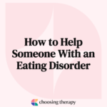How to Help Someone With an Eating Disorder