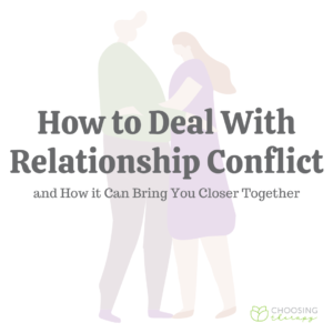 How to Deal With Relationship Conflict & How It Can Bring You Closer Together