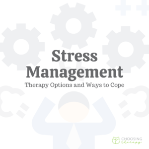 Stress Management: 5 Ways to Cope & 7 Therapy Options