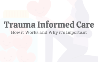 Trauma-Informed Care: How It Works & Why It’s Important
