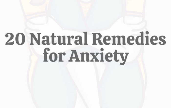 20 Natural Remedies for Anxiety