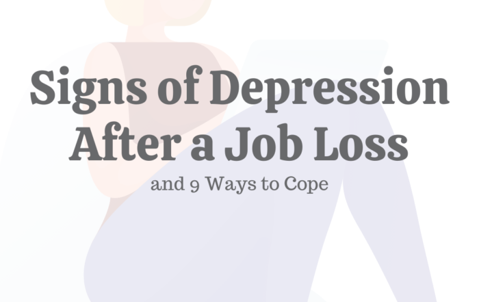 Signs of Depression After a Job Loss & 9 Ways to Cope