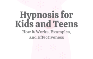 Hypnosis For Kids & Teens: How It Works, Examples, & Effectiveness