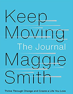 Keep Moving: The Journal