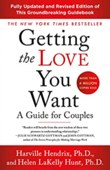 Getting the Love You Want: A Guide for Couples