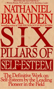 Six Pillars of Self Esteem by Nathaniel Branden