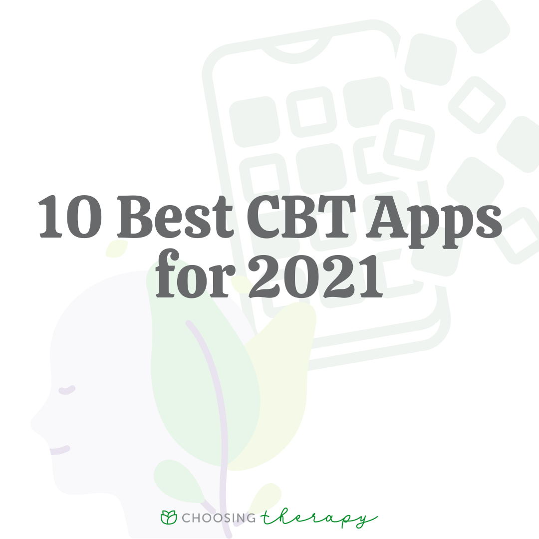 10 Best CBT Apps for 2021 - Choosing Therapy