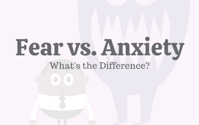 Fear vs. Anxiety: What’s the Difference?
