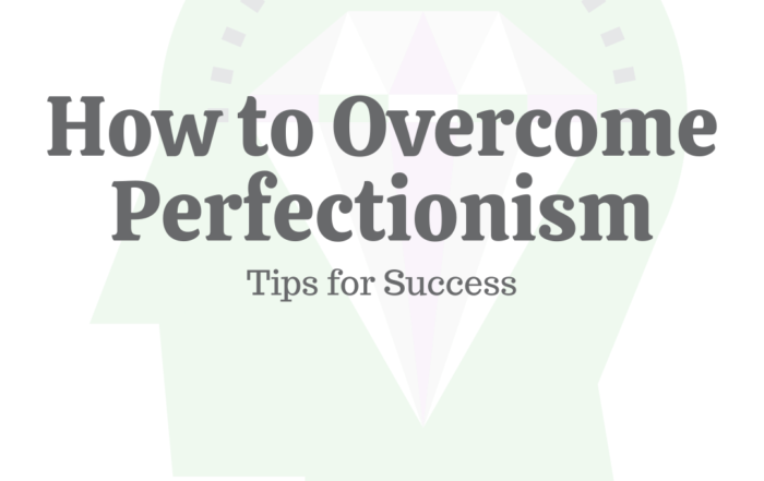 How to Overcome Perfectionism: 12 Tips for Success