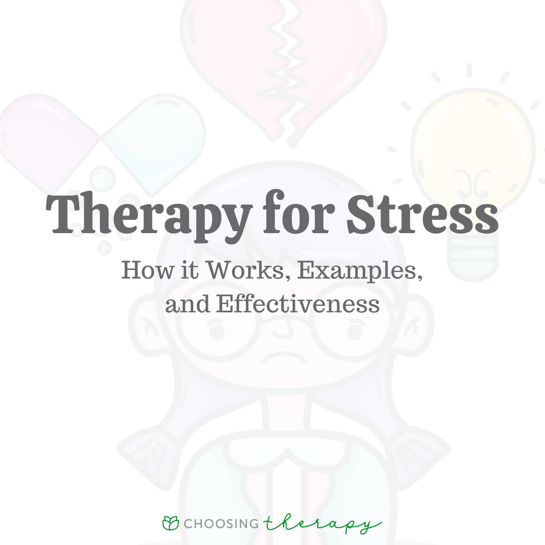 Therapy for Stress How It Works, Examples & Effectiveness