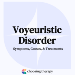 Voyeuristic Disorder Symptoms, Causes, & Treatments