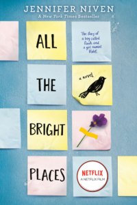 All the Bright Places, by Jennifer Niven