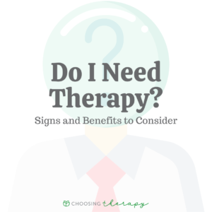 Do I Need Therapy? 3 Signs & Benefits to Consider