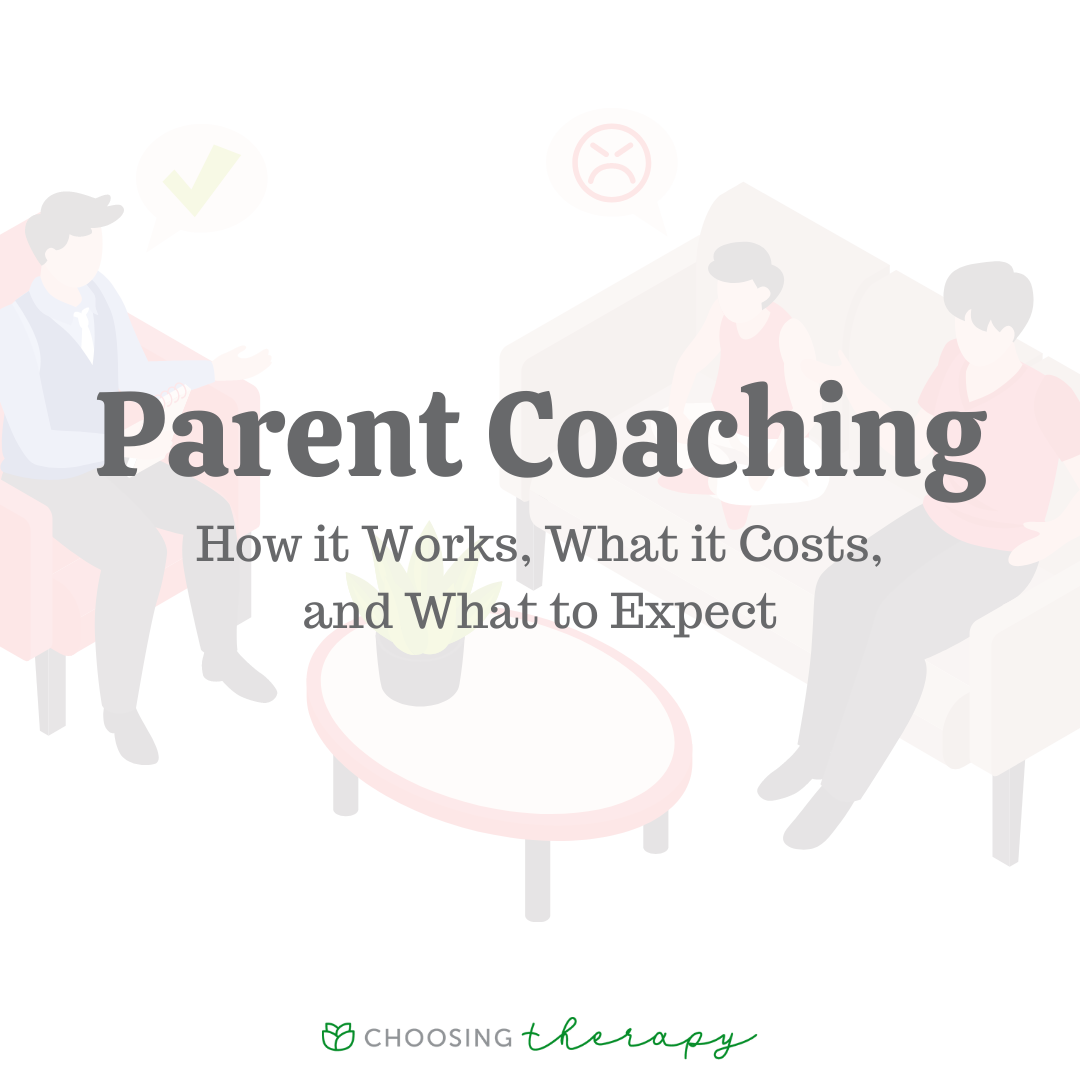 Parent Coaching: How It Works, What It Costs, & What to Expect Parent Coaching: How It Works, What It Costs, & What to Expect