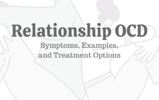 Relationship OCD: Symptoms, Examples, & Treatment Options