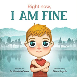Right Now: I Am Fine, by Dr. Daniela Owen