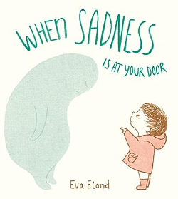 When Sadness Is At Your Door
