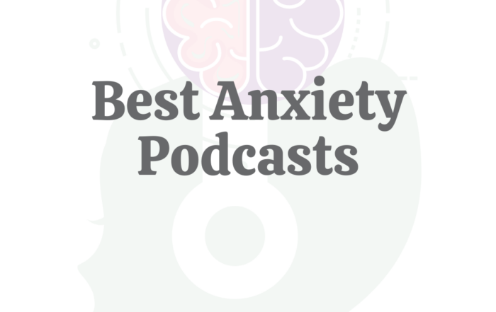 Best Anxiety Podcasts