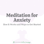 Meditation for Anxiety: How It Works & Ways to Get Started