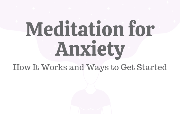 Meditation for Anxiety: How It Works & Ways to Get Started