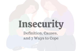 Insecurity: Definition, Causes, & 7 Ways to Cope