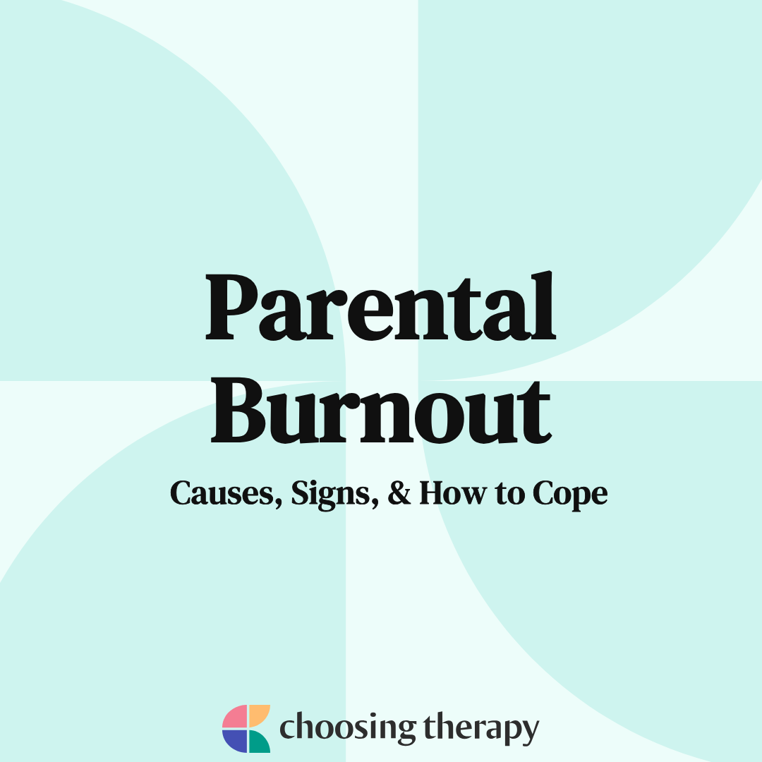 Parental Burnout Causes, Signs, & How to Cope
