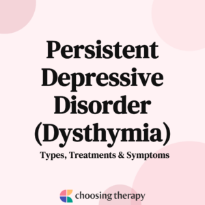Persistent Depressive Disorder (Dysthymia)
