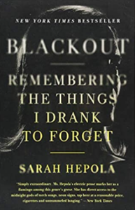 Blackout: Remembering The Things I Drank to Forget