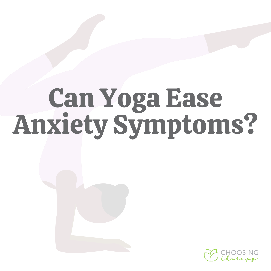 Can Yoga Ease Anxiety Symptoms