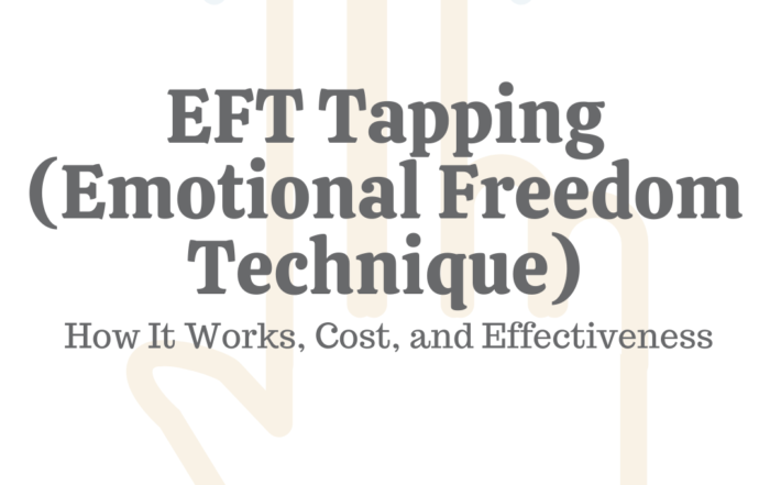 EFT Tapping (Emotional Freedom Technique): How It Works, Cost, & Effectiveness