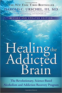Healing the Addicted Brain by Harold C. Urschel, III