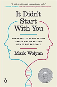 It Didn't Start with You by Mark Wolynn
