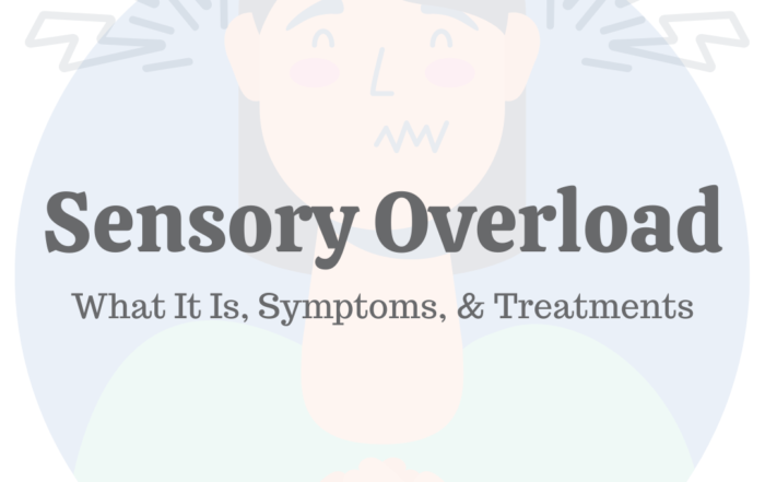 Sensory Overload: What Is Is, Symptoms, & Treatments