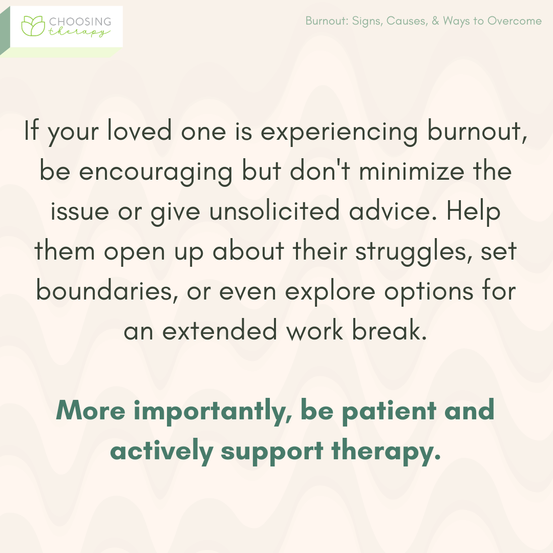 Support, Patience, and Therapy for a Loved One Experiencing Burnout