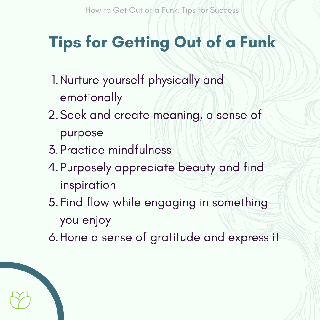 Tips for Getting Out of a Funk