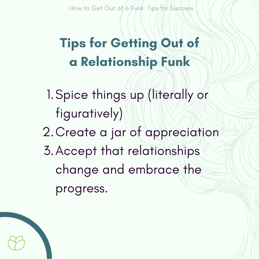 Tips for Getting out of a Relationship Funk