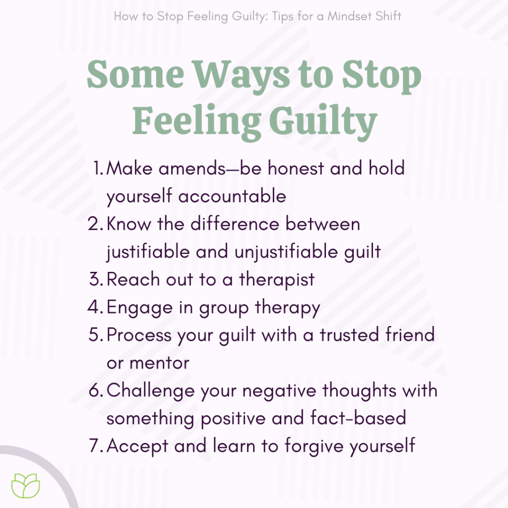 How to Stop Feeling Guilty 7 Tips for a Mindset Shift Choosing Therapy
