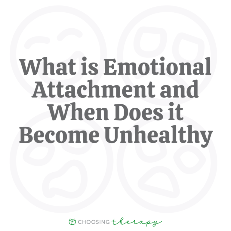 What Is Emotional Attachment & When Does It Unhealthy?