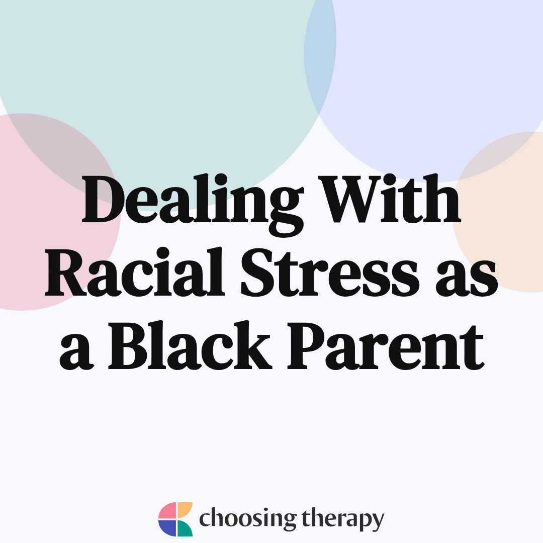 Dealing With Racial Stress as a Black Parent