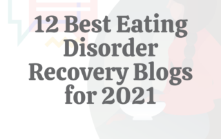 12 Best Eating Disorder Recovery Blogs for 2021