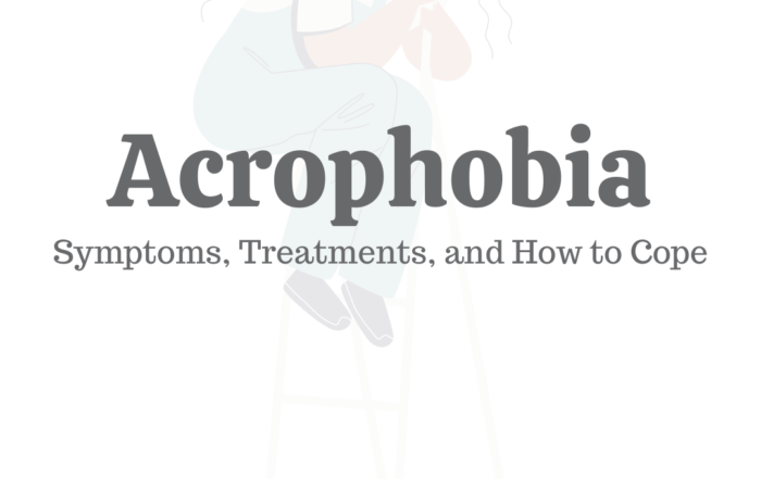 Acrophobia: Symptoms, Treatments & How to Cope