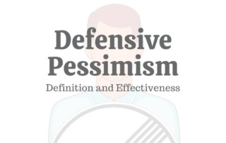 Defensive Pessimism: Definition & Effectiveness