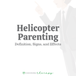 Helicopter Parenting: Definition, Signs, & Effects