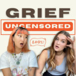 Grief Uncensored