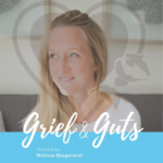 Grief and Guts