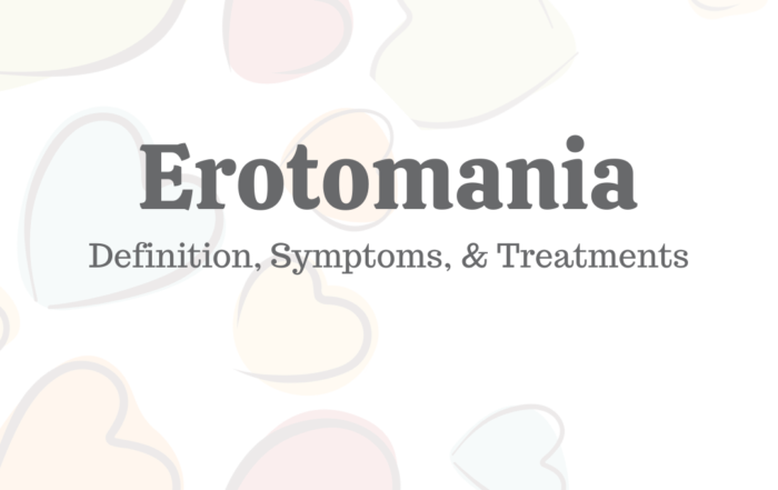 Erotomania: Definition, Symptoms, & Treatments