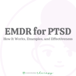 EMDR for PTSD: How It Works, Examples, & Effectiveness